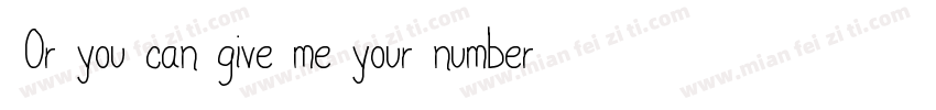 Or you can give me your number字体转换